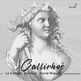 doustrac/Niquet/Choeur et Orch. du Concert Spirit CD Callirho - Tragdie lyrique Paris 1740