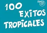  Notenblätter 100 Exitos Tropicales