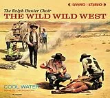 Ralph/Sons of the Pione Hunter CD Wild Wild West/Cool Water