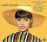 Larry Elgart & His Orchestra CD Sophisticated Sixties/The Shape Of Sounds To Come