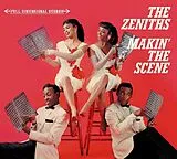 Zeniths CD Makin' The Scene