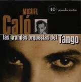 Miguel Calo CD 40 Grandes Exitos