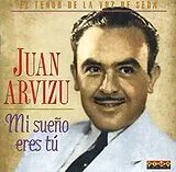 Juan Arvizu CD Mi Sueno Eres Tu