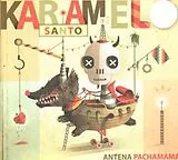Karamelo Santo CD Antena Pachamama