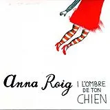 Anna Roig CD I L'Ombre De Ton Chien