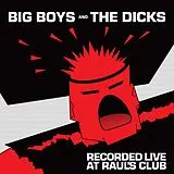 Big Boys, the Dicks Vinyl Recorded Live At Raul S Club