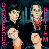 Dangerous Rhythm Vinyl Dangerous Rhythm (Vinyl)
