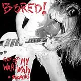 Bored! Vinyl Get Off My Wah-wah And... Suck This!