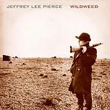 Jeffrey Lee Pierce LP (Vinyl) Wildweed (Vinyl)