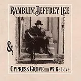 Ramblin' Jeffrey Lee LP (Vinyl) Cypress Grove With Willie Love