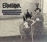Estricnina/El Canijo de Jerez Vinyl Hemos Visto Cosas Que Harian Vomitar A Un Murcielago (LP)