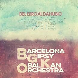 Barcelona Gipsy Balkan Orchestra Vinyl Del Ebro Al Danubio (LP)