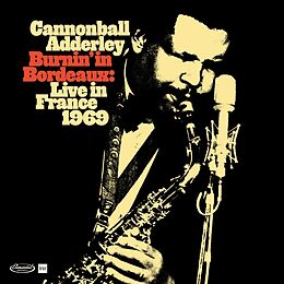 Cannonball Adderley CD Burnin' In Bordeaux-Live In France 1969 (2cd)