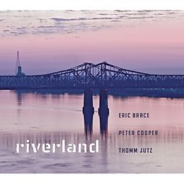 Eric/Cooper,Peter/Jutz,T Brace CD Riverland