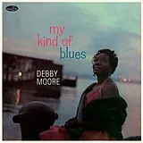 Moore,Debby Vinyl My Kind of Blues (LTD. 180G Vinyl)