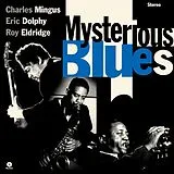 Mingus,Charles & Dolphy,Eric & Eldridge,Roy Vinyl Mysterious Blues + 2 Bonus Tracks (Limited Edition