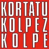 Kortatu Vinyl Kolpez Kolpe (Vinyl)