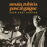 Amaia Zubiria, Pascal Gaigne Vinyl Egun Argi Hartan