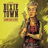 Dixie Town Vinyl Same Old Story