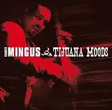 Charles Mingus CD Tijuana Moods