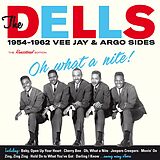 Dells,The CD Oh What A Nite! 1954-62 Vee Jay & Argo Sides