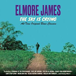 James,Elmore CD The Sky Is Crying-All Time Original Blues Classi