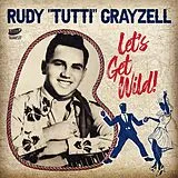 Rudy Tutti Grayzell Vinyl Let S Get Wild! Ep
