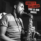 Coleman,Ornette Vinyl This Is Our Music