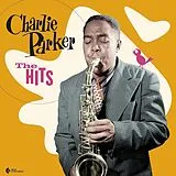 Parker,Charlie Vinyl The Hits (Deluxe Gatefold Vinyl/Re-Release)