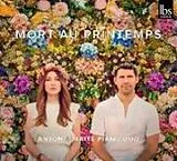 Anton & Maite Piano Duo CD Mort Au Printemps