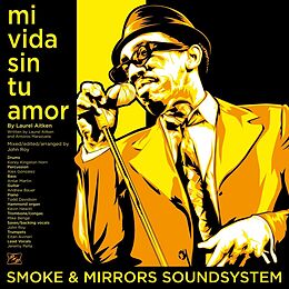 Smoke & Mirrors Soundsystem Vinyl Mi Vida Sin Tu Amor / I''m A Man