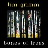Tim Grimm Vinyl Bones Of Trees