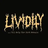 Lividity LP (analog) 'til Only The Sick Remain