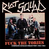 Riot Squad Vinyl Fuck The Tories: Complete Singles Collect. 19
