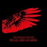 The Angelic Process Vinyl We All Die Laughing