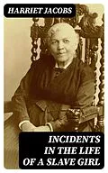 E-Book (epub) Incidents in the Life of a Slave Girl von Harriet Jacobs