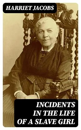E-Book (epub) Incidents in the Life of a Slave Girl von Harriet Jacobs