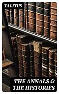 E-Book (epub) The Annals & The Histories von Tacitus