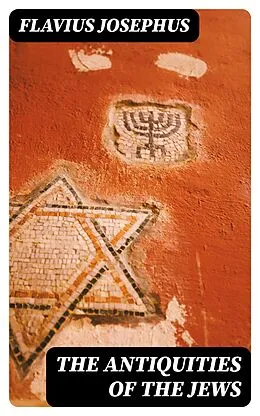E-Book (epub) The Antiquities of the Jews von Flavius Josephus