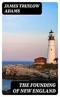 E-Book (epub) The Founding of New England von James Truslow Adams