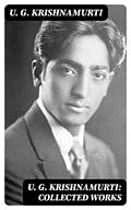 E-Book (epub) U. G. Krishnamurti: Collected Works von U. G. Krishnamurti