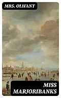 E-Book (epub) Miss Marjoribanks von Mrs. Olifant