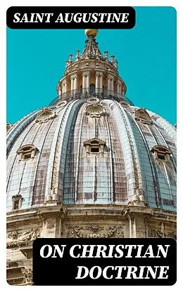 E-Book (epub) On Christian Doctrine von Saint Augustine