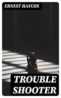 E-Book (epub) Trouble Shooter von Ernest Haycox