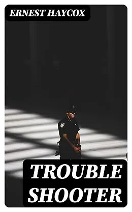 E-Book (epub) Trouble Shooter von Ernest Haycox