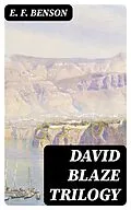 E-Book (epub) David Blaze Trilogy von E. F. Benson