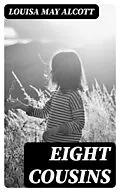E-Book (epub) Eight Cousins von Louisa May Alcott