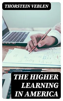 E-Book (epub) The Higher Learning in America von Thorstein Veblen