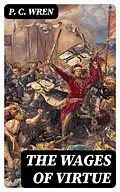 E-Book (epub) The Wages of Virtue von P. C. Wren