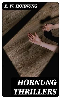 E-Book (epub) Hornung Thrillers von E. W. Hornung